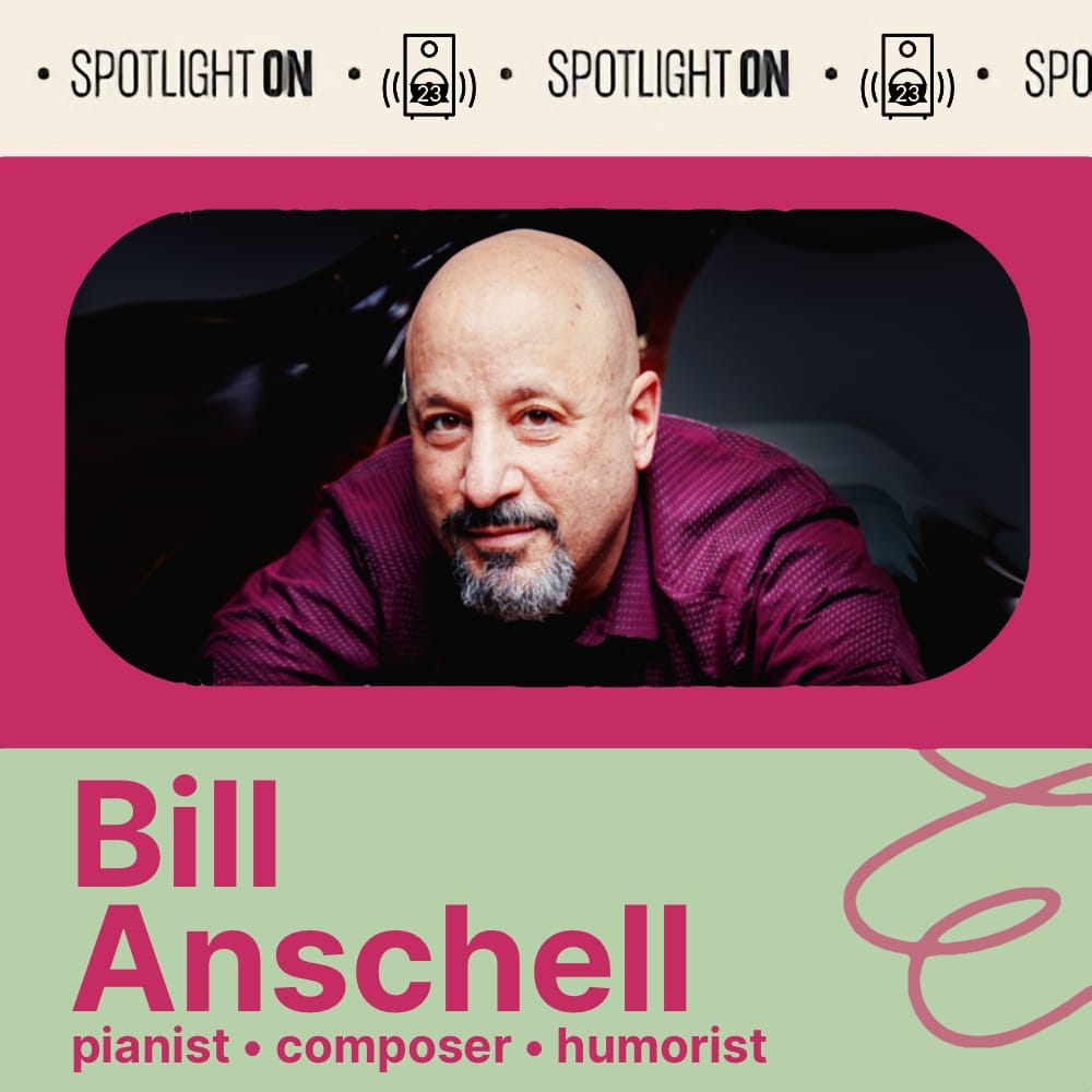 Bill Anschell: The Spotlight On Playlist