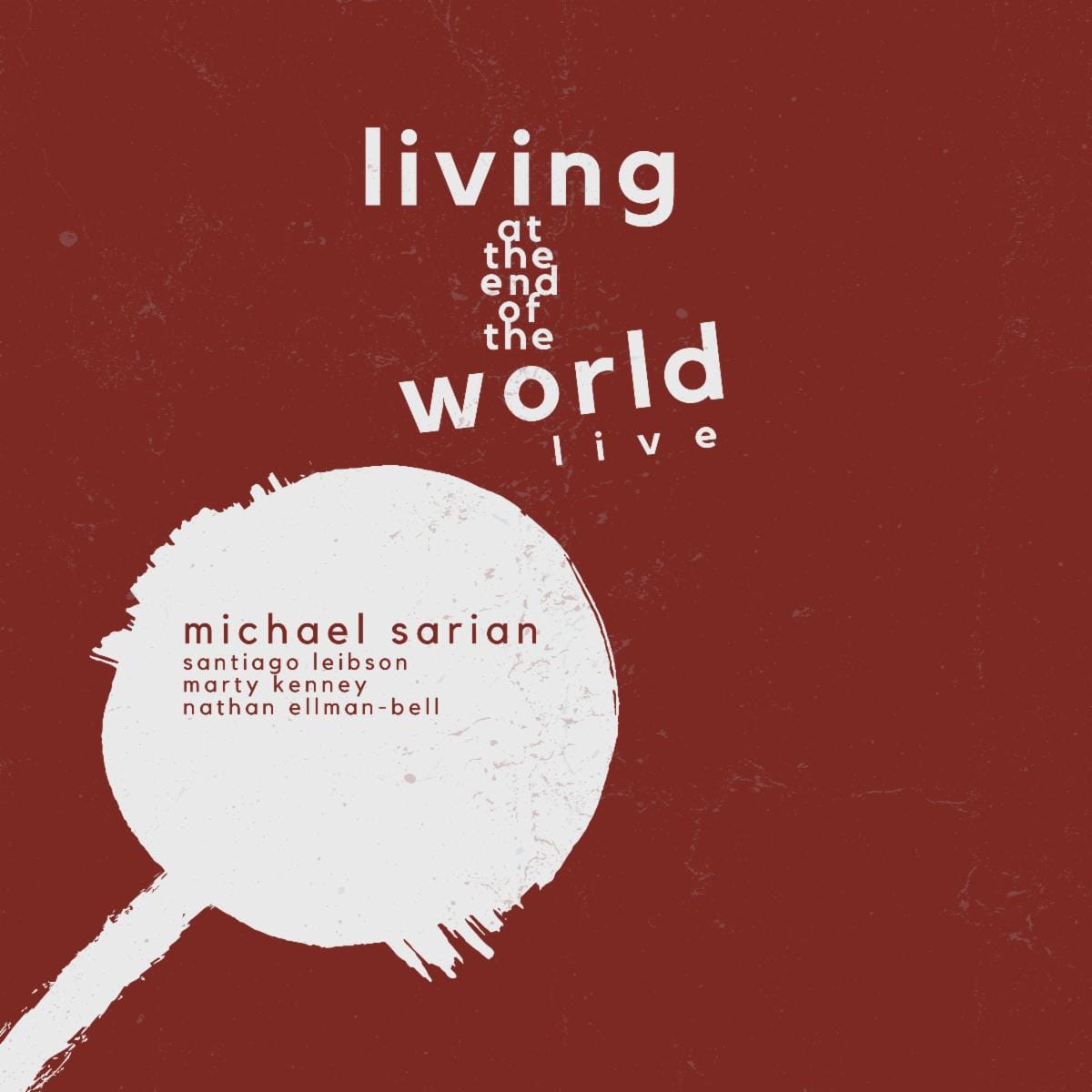 Michael Sarian's 'Live at Cliff Bell's' is Jazz at Its Most Spontaneous