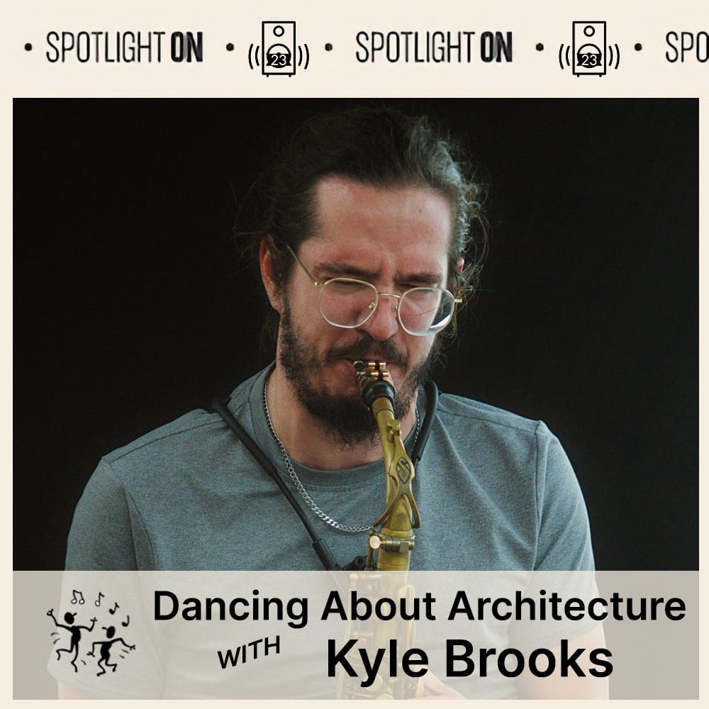 Dancing About Architecture with Kyle Brooks Post image