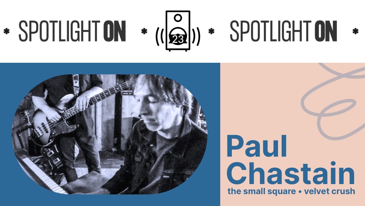 Paul Chastain: The Small Square's big sounds