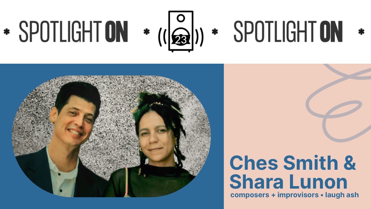 Ches Smith & Shara Lunon: dismantling musical conventions