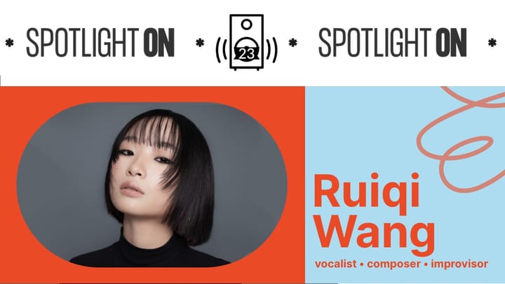 Ruiqi Wang: subduing the silence with vocal improvisation - Transcript