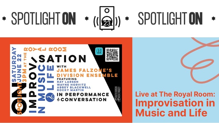 Improvisation in Music and Life: The Spotlight On Playlist